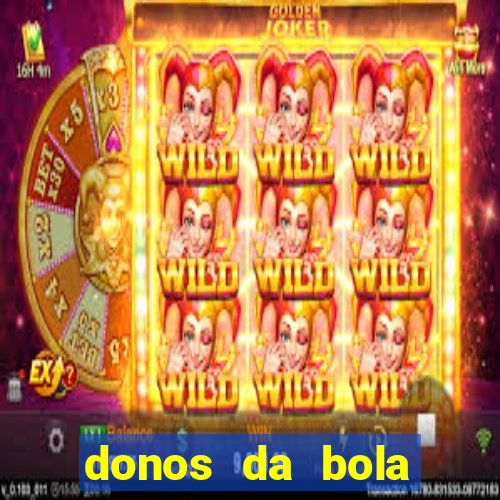 donos da bola bahia net